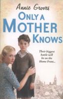 Only a Mother Knows 0007492561 Book Cover