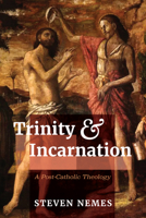 Trinity and Incarnation 1666773565 Book Cover