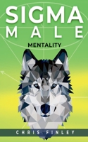Sigma Male Mentality B0BGFDTP9T Book Cover
