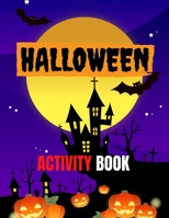 Halloween Activity Book: 8.5 x 11 in(21.59 x 27.94 cm),62 pages .Halloween maze book B08FVR2VQ1 Book Cover