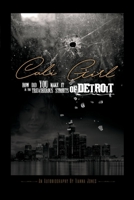 Cali Girl how did you make it in the Treacherous Streets of Detroit 0578744473 Book Cover