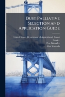 Dust Palliative Selection and Application Guide 1298048362 Book Cover
