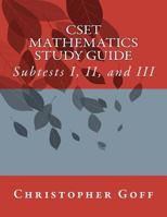Cset Mathematics Study Guide Subtests I, II, and III 1477446931 Book Cover