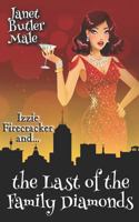 Izzie Firecracker and the Last of the Family Diamonds: A Sparkling, Fun, and Uplifting Novel about Second Chances 1973386739 Book Cover