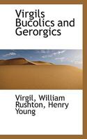 Virgils Bucolics and Gerorgics 1115983105 Book Cover