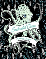 Enchanted Ocean: Coloring Book 1537595253 Book Cover