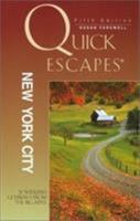 Quick Escapes New York City: 31 Weekend Getaways from the Big Apple 0762725435 Book Cover