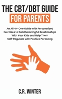 The CBT/DBT Guide for Parents 1088056199 Book Cover