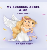 My Guardian Angel and Me 1735769312 Book Cover
