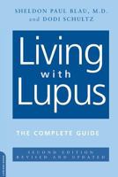 Living With Lupus: All The Knowledge You Need To Help Yourself 0738209228 Book Cover