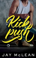 Kick, Push 1515248380 Book Cover