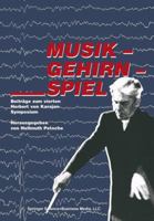 Musik-Gehirn-Spiel: Beitr. Zum 4.Herbert V. Karajan-Symposium Zum 80. Geburtstag 3764323159 Book Cover