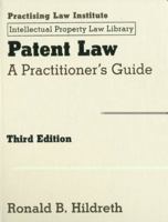 Patent Law: A Practitioner's Guide 0872241130 Book Cover