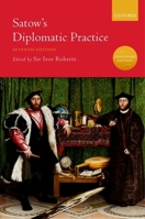 Satow's Diplomatic Practice 0198821956 Book Cover