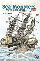 Sea Monsters: Myth and Truth (Cover-to-Cover Informational Books: Thrills & Adv) 0789150476 Book Cover