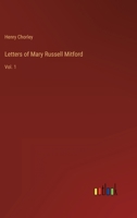 Letters of Mary Russell Mitford: Vol. 1 3368166476 Book Cover