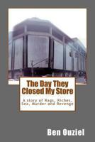 The Day They Closed My Store 1492124001 Book Cover