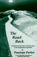 The Road Back: A Patient'S-Eye View of Thirty Years in the Psychiatric Syndrome 0533119634 Book Cover