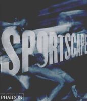 Sportscape: The Evolution of Sports Photography 071483954X Book Cover