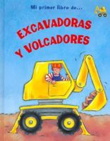 Mi Primer Libro de Excavadoras y Volcadores 1405469110 Book Cover