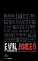 Evil Jokes: Das satirische Witzebuch für Erwachsene (Season 2) (German Edition) 3695744537 Book Cover