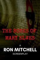 The Bones of Mary Elwes 1796438960 Book Cover