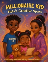 Millionaire Kid: Nala’s Creative Spark B0FJVWDQ1Q Book Cover