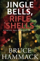 Jingle Bells, Rifle Shells 0988440881 Book Cover
