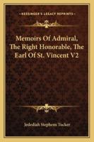 Memoirs of Admiral, the Right Honorable, the Earl of St. Vincent V2 1163247251 Book Cover
