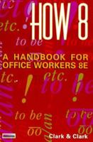 How 8 : A Handbook for Office Workers (8th/spiral) 0538863196 Book Cover