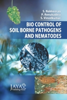 Biocontrol of Soil Borne Pathogens and Nematodes 9387590631 Book Cover