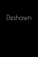 Deshawn: Notebook / Journal / Diary - 6 x 9 inches (15,24 x 22,86 cm), 150 pages. Personalized for Deshawn. 1693918579 Book Cover