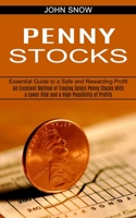 Penny Stocks: An Excellent Method of Trading Select Penny Stocks With a Lower Risk and a High Possibility of Profits 198996561X Book Cover