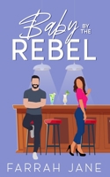 Baby by the Rebel: A Small Town Off-Limits Romance (Weaverville) B0BXN9G4WJ Book Cover