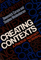 Creating Contexts: A Practical Approach to Writing 0393091015 Book Cover