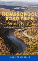 Homeschool Road Trips: Vacation ideas and sample itineraries for learning fun! B0CVBMPBCN Book Cover