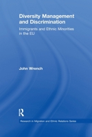 Diversity Management and Discrimination: Immigrants and Ethnic Minorities in the Eu 0367603756 Book Cover