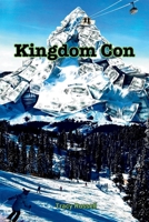 Kingdom Con: A (mostly) fictitious tale based on a true story B0DYZPFTLW Book Cover