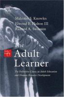 The Adult Learner, Sixth Edition: The Definitive Classic in Adult Education and Human Resource Development 0750678372 Book Cover