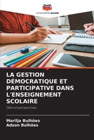 La Gestion Démocratique Et Participative Dans l'Enseignement Scolaire (French Edition) 620897030X Book Cover