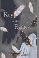The Key to the Flames B0DQFQQBM6 Book Cover