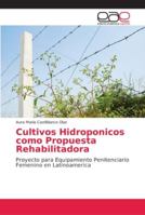 Cultivos Hidroponicos como Propuesta Rehabilitadora 6202135379 Book Cover