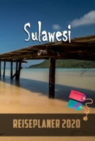 Sulawesi - Reiseplaner 2020: Urlaubsplaner für deine Reise in 2020 | Checklisten | Kontaktdaten | Packliste | Platz für Fotos und Zeichnungen | 108 Seiten | 6" x 9" (ca. Din-A5) (German Edition) 1674329059 Book Cover