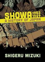 Showa 1953-1989: A History of Japan 1770466282 Book Cover