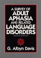 A Survey of Adult Aphasia and Related Language Disorders (2nd Edition) 0138780188 Book Cover