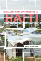 Humanitarian Aftershocks in Haiti 0813574234 Book Cover