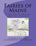 Fairies of Maine: A Guide to Maine and its Fairies. 1505408865 Book Cover