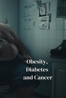 Obesity, Diabetes and Cancer B0DSM25J8S Book Cover