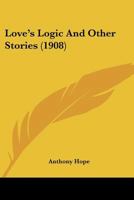 Love's Logic And Other Stories 1166609049 Book Cover