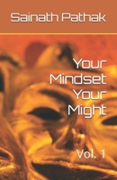 Your Mindset Your Might: Vol. 1 B0GMDHRZ8X Book Cover